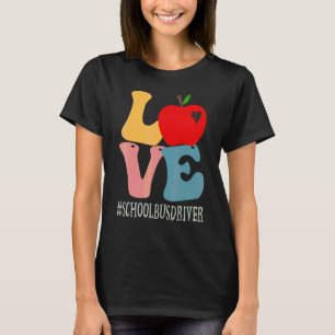 Schulbusfahrer Liebe Apfel Groovy Süß Zurück Zu S T-Shirt