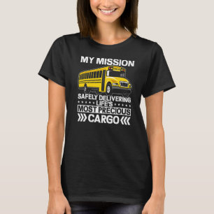 Schulbusfahrer meine Mission sicher Bus liefern T-Shirt