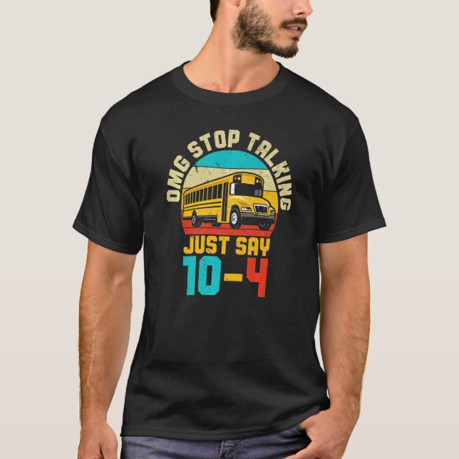 Schulbusfahrer OMG unterbricht das Gespräch einfac T-Shirt (Vorderseite)
