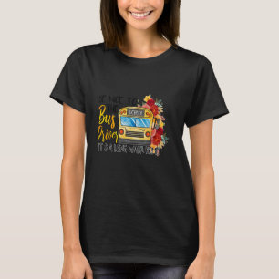 Schulbusfahrer Seien Sie nett zum Busfahrer T-Shirt