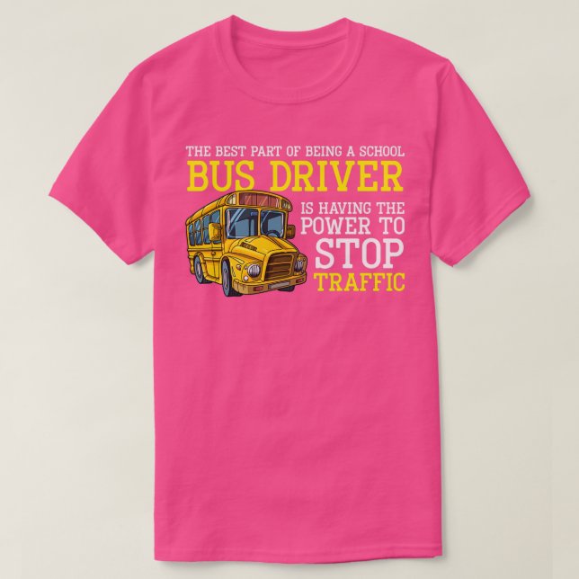 Schulbusfahrer Shirt der beste Teil (Design vorne)
