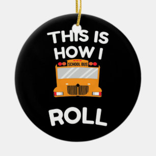 Schulbusfahrer So fahre ich Keramik Ornament