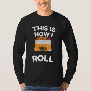 Schulbusfahrer So fahre ich T-Shirt