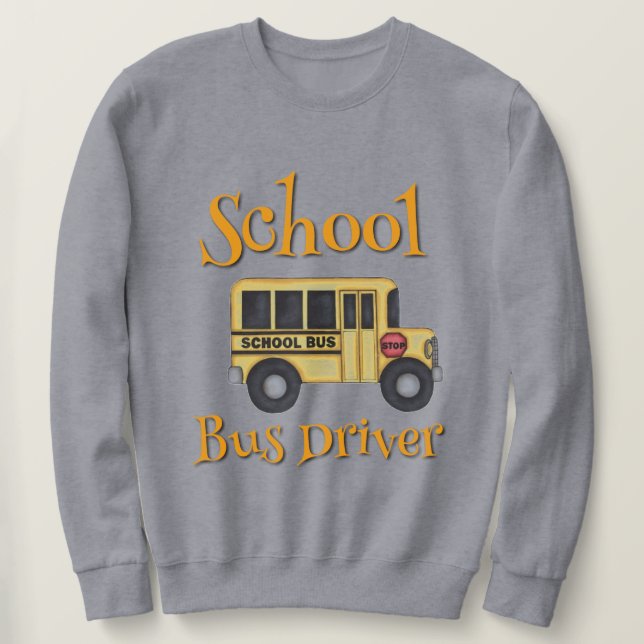 Schulbusfahrer Sweatshirt (Design vorne)