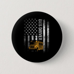 Schulbusfahrer USA Amerikanische Flagge Lustiger B Button