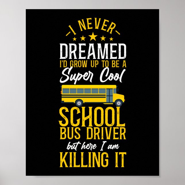 Schulbusfahrer, von dem ich nie geträumt hätte, da poster (Vorne)