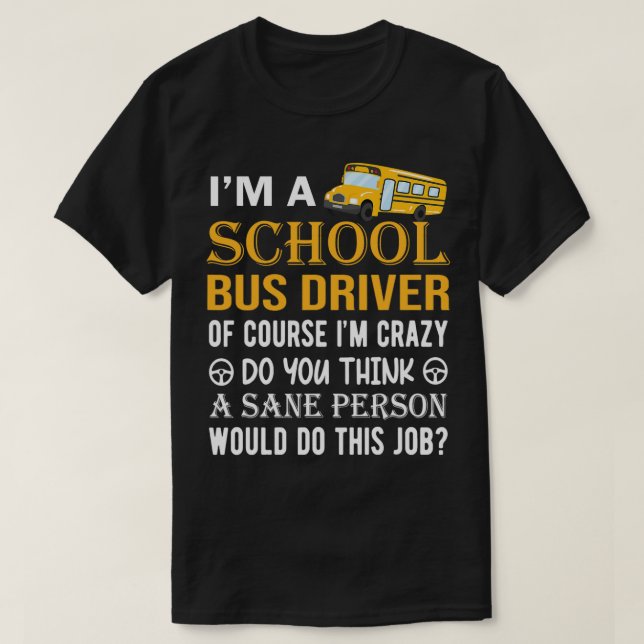 Schulbusfahrer zurück zur Schule T-Shirt (Design vorne)