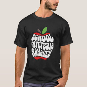 Schulcafeteria-Managerin Kantine Lebensmitteldiens T-Shirt
