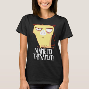 Schuld an meiner Therapeutin Crazy Cat Sarcastic P T-Shirt