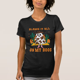 Schuld daran ist alles an meinem Boos Cowboy Ghost T-Shirt