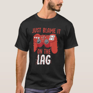 Schuld daran ist nur das Spiel Videoga des Lag-Con T-Shirt