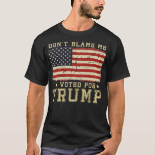 Schuld daran nicht, dass ich für Trump gestimmt ha T-Shirt