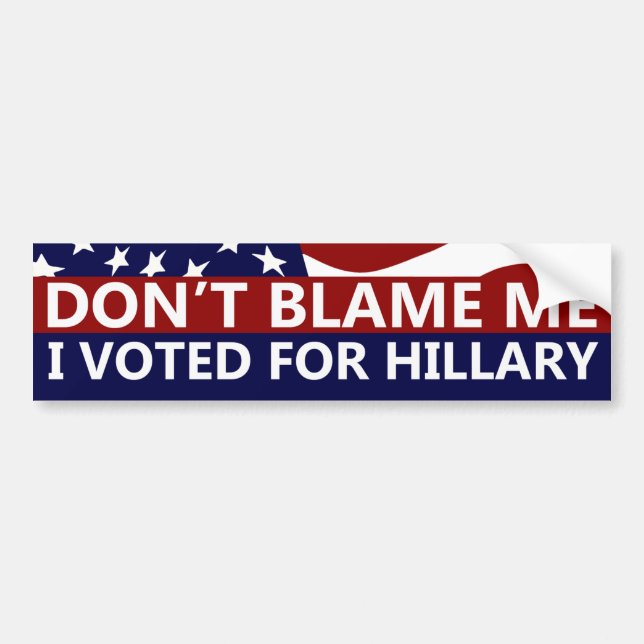 Schuld mich nicht, dass ich für Hillary gestimmt h Autoaufkleber (Vorne)