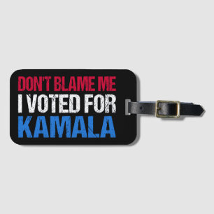 Schuld mich nicht, dass ich für Kamala gestimmt ha Gepäckanhänger
