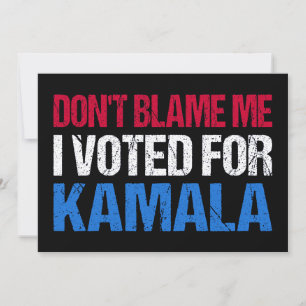 Schuld mich nicht, dass ich für Kamala gestimmt ha Karte