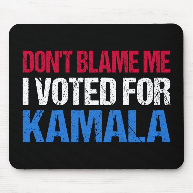 Schuld mich nicht, dass ich für Kamala gestimmt ha Mousepad (Vorne)