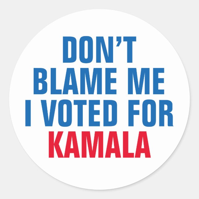 SCHULD MICH NICHT, DASS ICH FÜR KAMALA GESTIMMT HA RUNDER AUFKLEBER (Vorderseite)