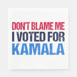 Schuld mich nicht, dass ich für Kamala gestimmt ha Serviette