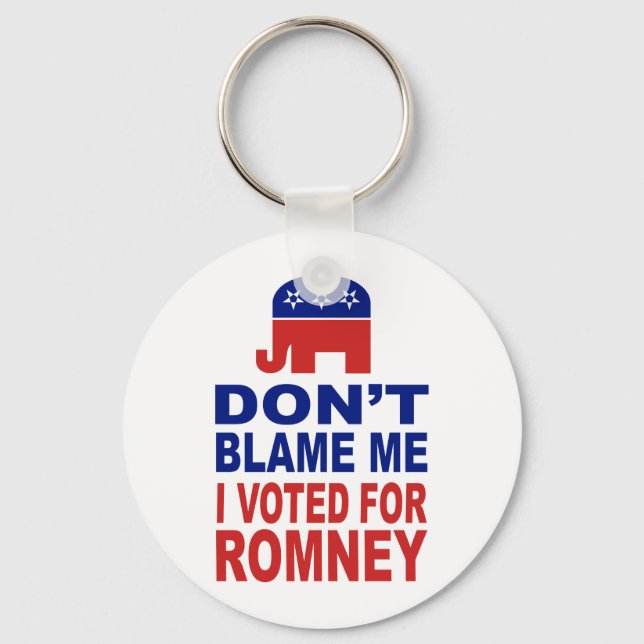 Schuld mich nicht, dass ich für Romney gestimmt ha Schlüsselanhänger (Vorderseite)