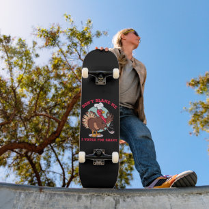 SCHULD MICH NICHT, ICH STIMME FÜR... lustigen Ernt Skateboard
