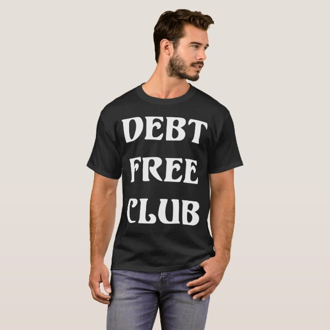 Schulden-freier Verein-Finanzfreiheits-Geld-T - T-Shirt (Vorne ganz)