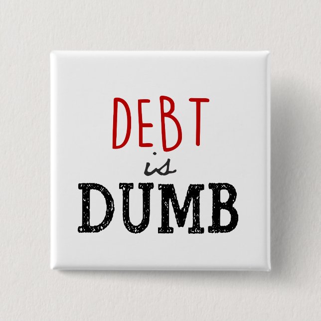 Schulden ist dumm Dave Ramsey Zitat Motivierend Button (Vorderseite)