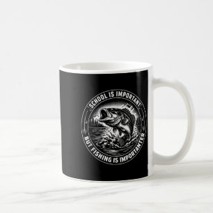 Schule ist wichtig, aber Angeln ist wichtiger Fisc Kaffeetasse