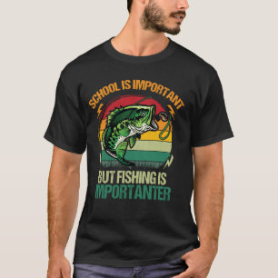Schule ist wichtig, aber Angeln wichtiger lustig T-Shirt