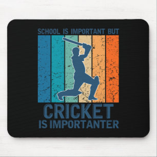 Schule ist wichtig, aber Cricket ist wichtiger Cut Mousepad