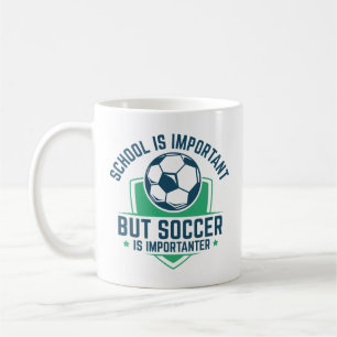Schule ist wichtig, aber Fußball ist wichtiger Kaffeetasse