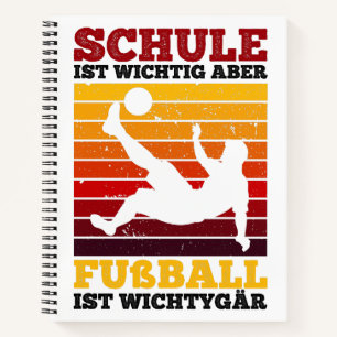 Schule ist Wichtig Aber Fußball ist Wichtiger tige Notizbuch