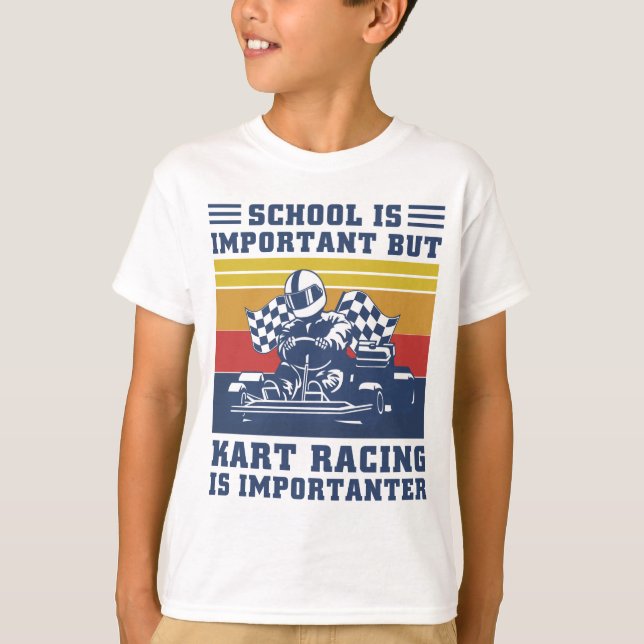 Schule ist wichtig, aber Kart Racing ist wichtiger T-Shirt (Vorderseite)