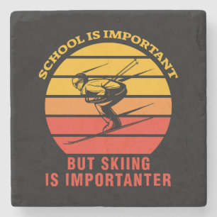 Schule ist wichtig, aber Ski fahren ist wichtiger Steinuntersetzer