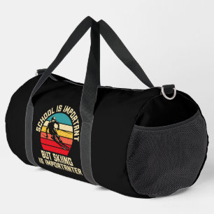 Schule ist wichtig, aber Skifahren ist wichtiger Duffle Bag