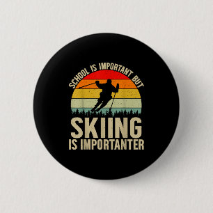 Schule ist wichtig, aber Skifahren macht wichtiger Button