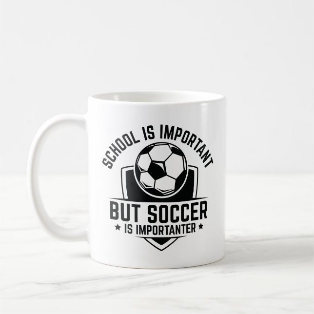 Schule ist wichtig, Fußball ist aber wichtiger Kaffeetasse (Links)