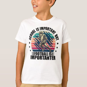 Schule ist wichtig Fußball ist wichtig T-Shirt