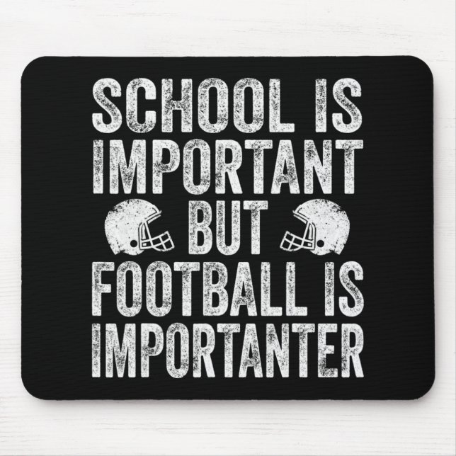 Schule ist wichtig Fußball ist wichtiger Fußball F Mousepad (Vorne)