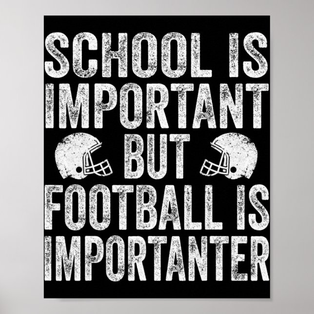 Schule ist wichtig Fußball ist wichtiger Fußball F Poster (Vorne)