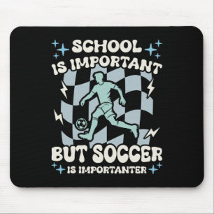 Schule ist wichtig Fußball ist wichtiger Jungen Sp Mousepad