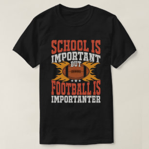 Schule ist wichtig, lustiger American Football T-Shirt