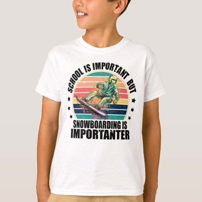 Schule ist wichtig Snowboarden ist wichtig T-Shirt (Vorderseite)
