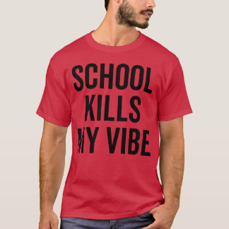 Schule killt meine Stimmung Junge T-Shirt