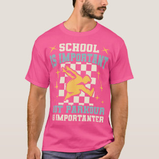Schule Wichtig Parkour Wichtiger Teenager Jungen S T-Shirt