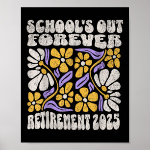 Schulen Aus Für Immer 2025 Ruhestand Pensionierter Poster