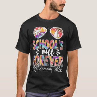Schulen Aus Für Immer Ruhestand 2026 Ruheständler T-Shirt