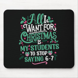 Schüler sagen 6-7 67 Sechs Sieben Lehrer Lustig Ch Mousepad