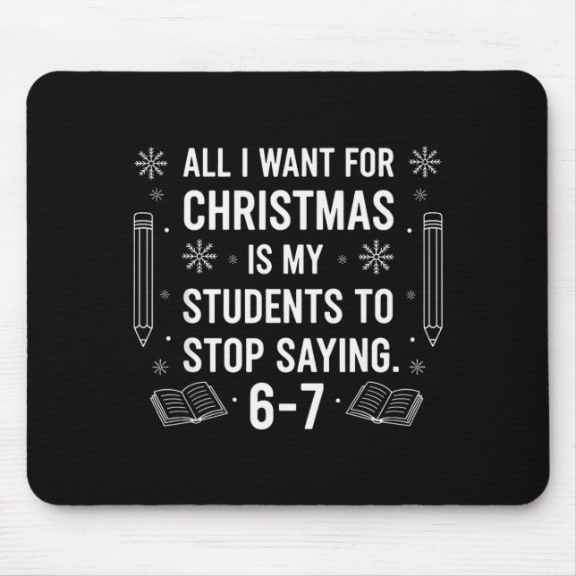 Schüler sagen 6-7 67 Sechs Sieben Lustiger Lehrer  Mousepad (Vorne)
