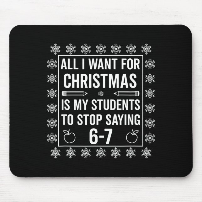 Schüler sagen 6-7 67 Sechs Sieben Lustiger Lehrer  Mousepad (Vorne)