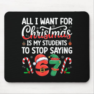 Schüler sagen 6-7 67 Sechs Sieben Lustiger Lehrer Mousepad